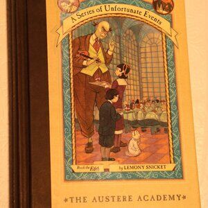 The Austere Academy - A Series of Unfortunate Events Book #5 by Lemony Snicket